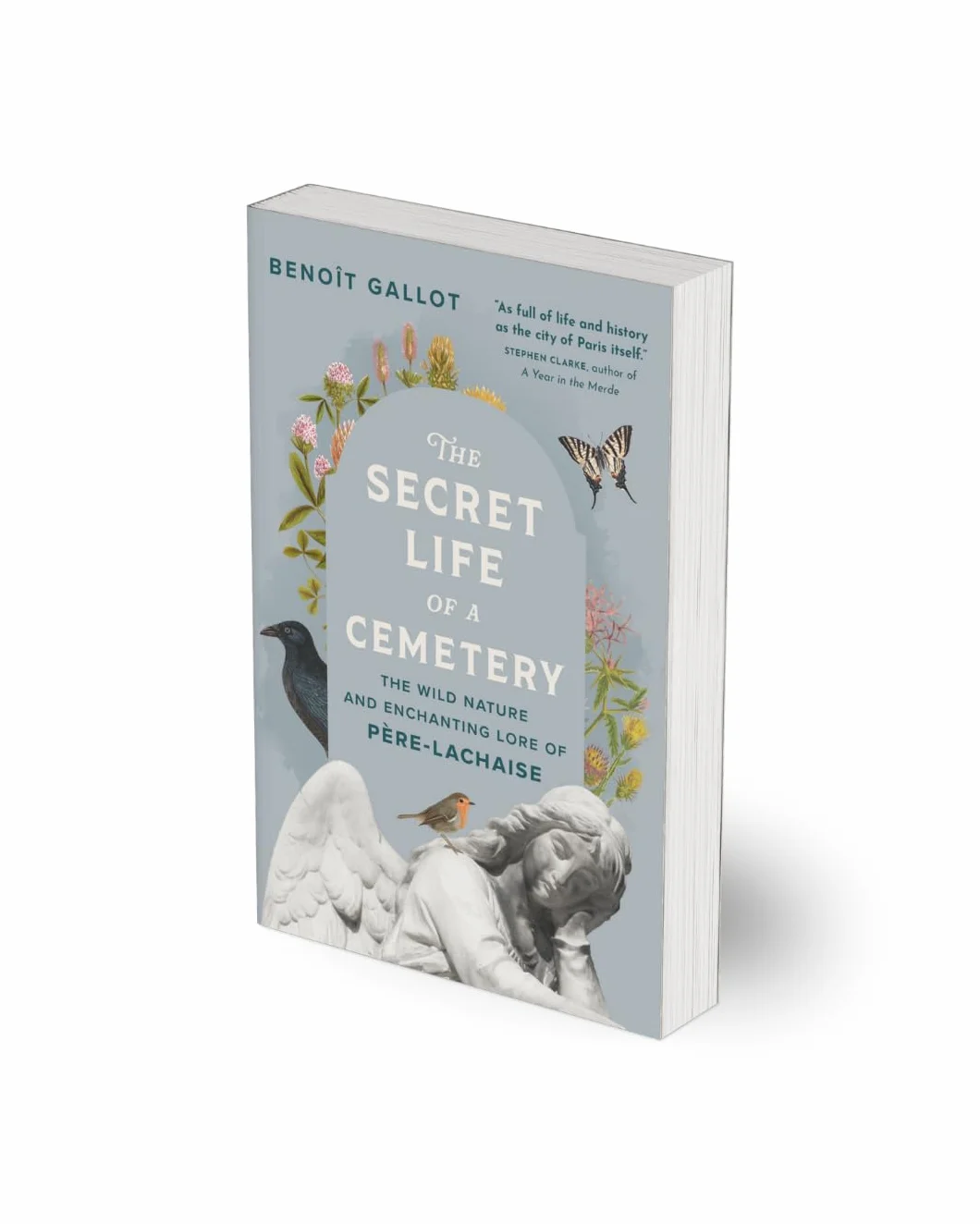 The Secret Life of a Cemetery: The Wild Nature and Enchanting Lore of Père-Lachaise