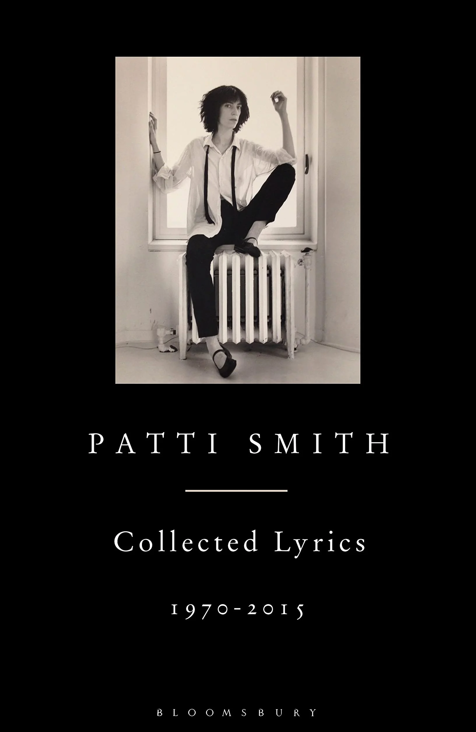 Patti Smith Collected Lyrics, 1970–2015