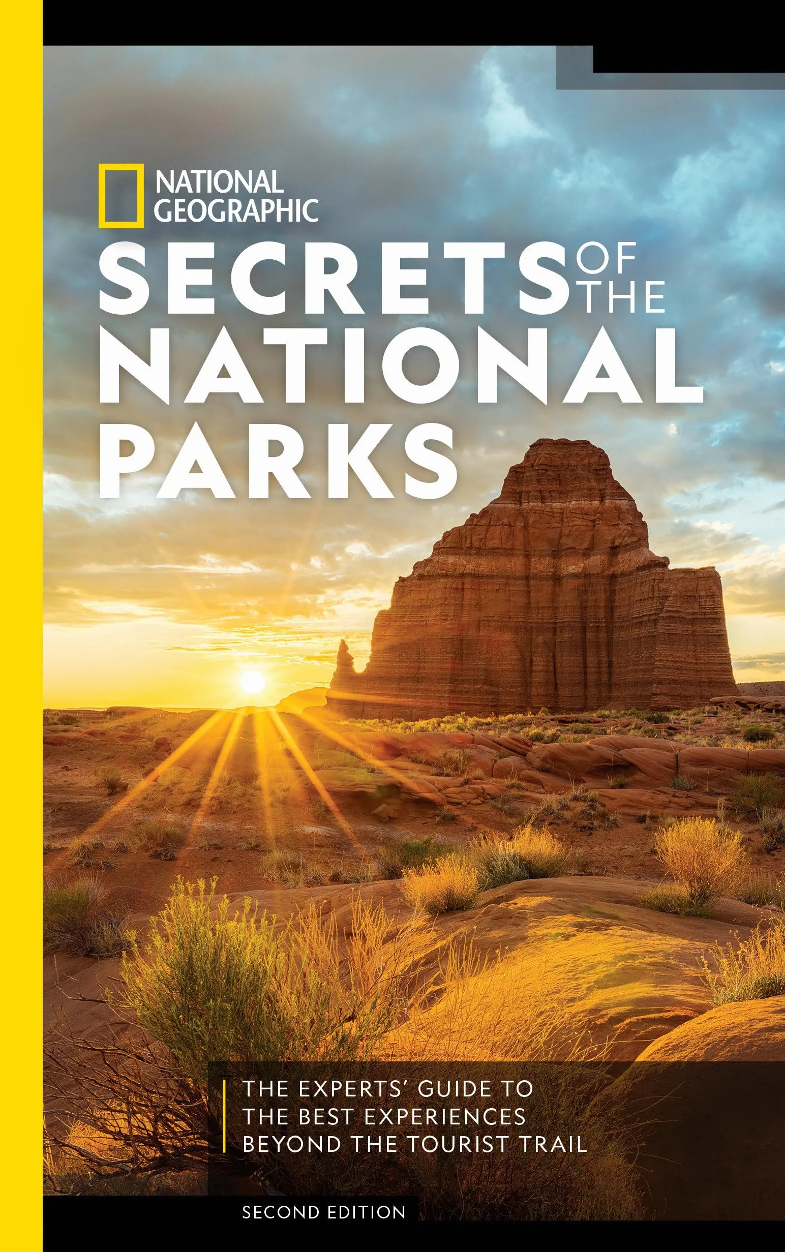 National Geographic Secrets of the National Parks, 2nd Edition: The Experts' Guide to the Best Experiences Beyond the Tourist Trail