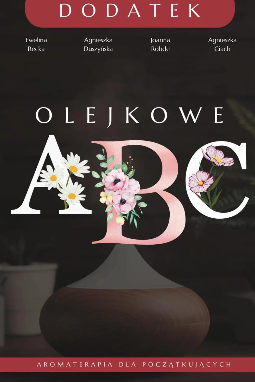 Olejkowe ABC: Dodatek do wydania pierwszego