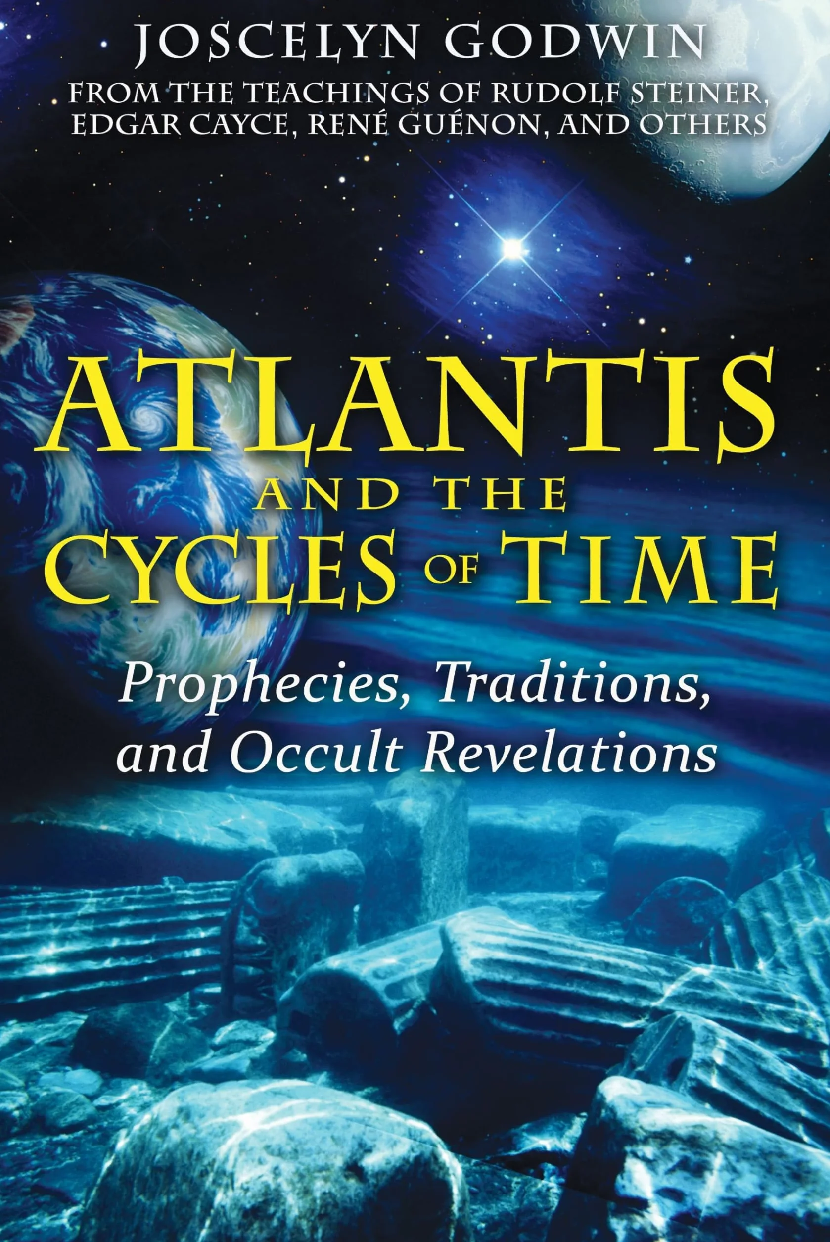 Atlantis and the Cycles of Time: Prophecies, Traditions, and Occult Revelations