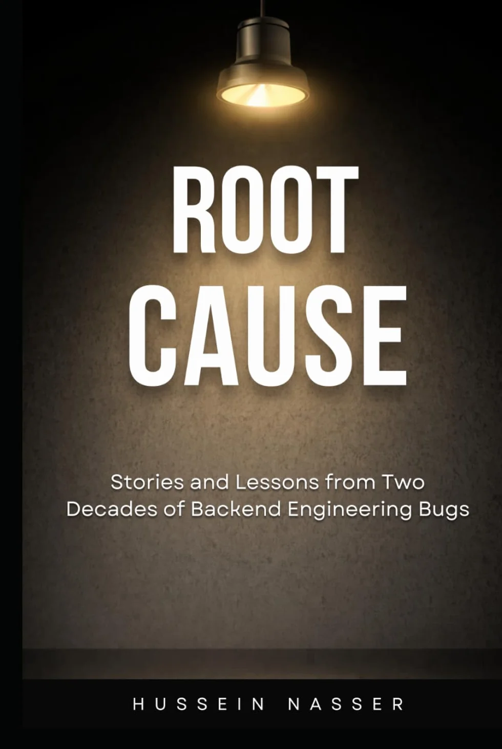 Root Cause: Stories and Lessons from Two Decades of Backend Engineering Bugs
