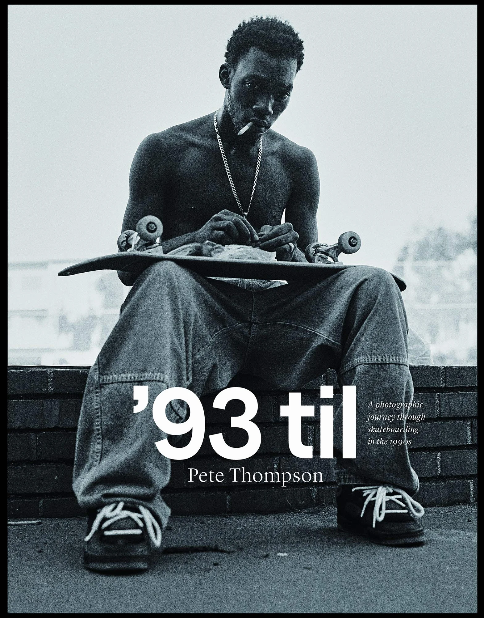 '93 Til: A Photographic Journey Through Skateboarding in the 1990s