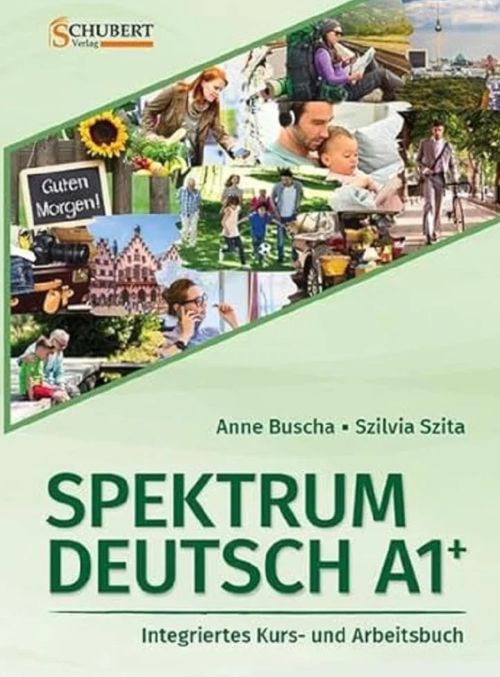Spektrum Deutsch A1+: Integriertes Kurs- und Arbeitsbuch für Deutsch als Fremdsprache