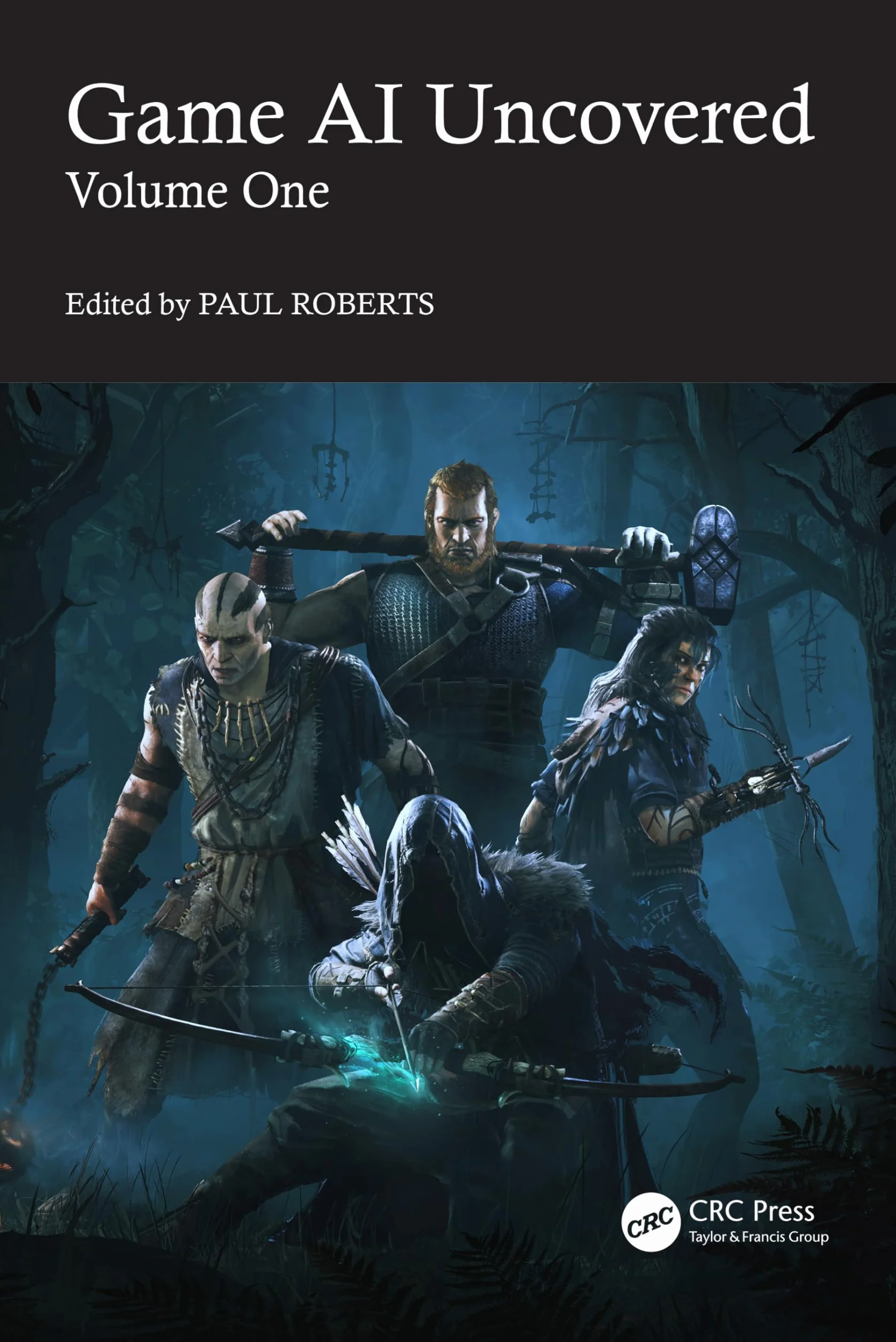 Game AI Uncovered: Volume One: 1