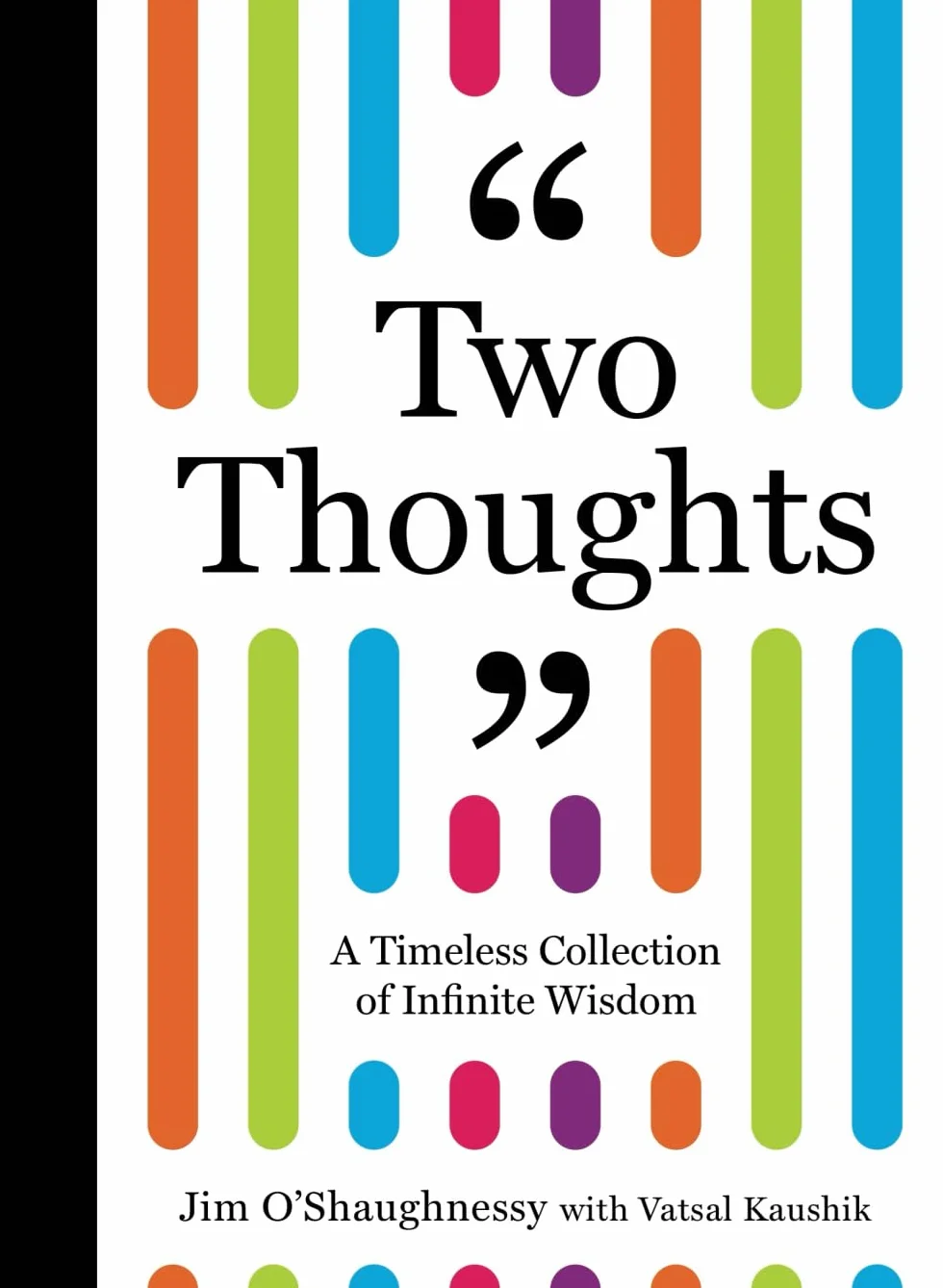 Two Thoughts: A Timeless Collection of Infinite Wisdom
