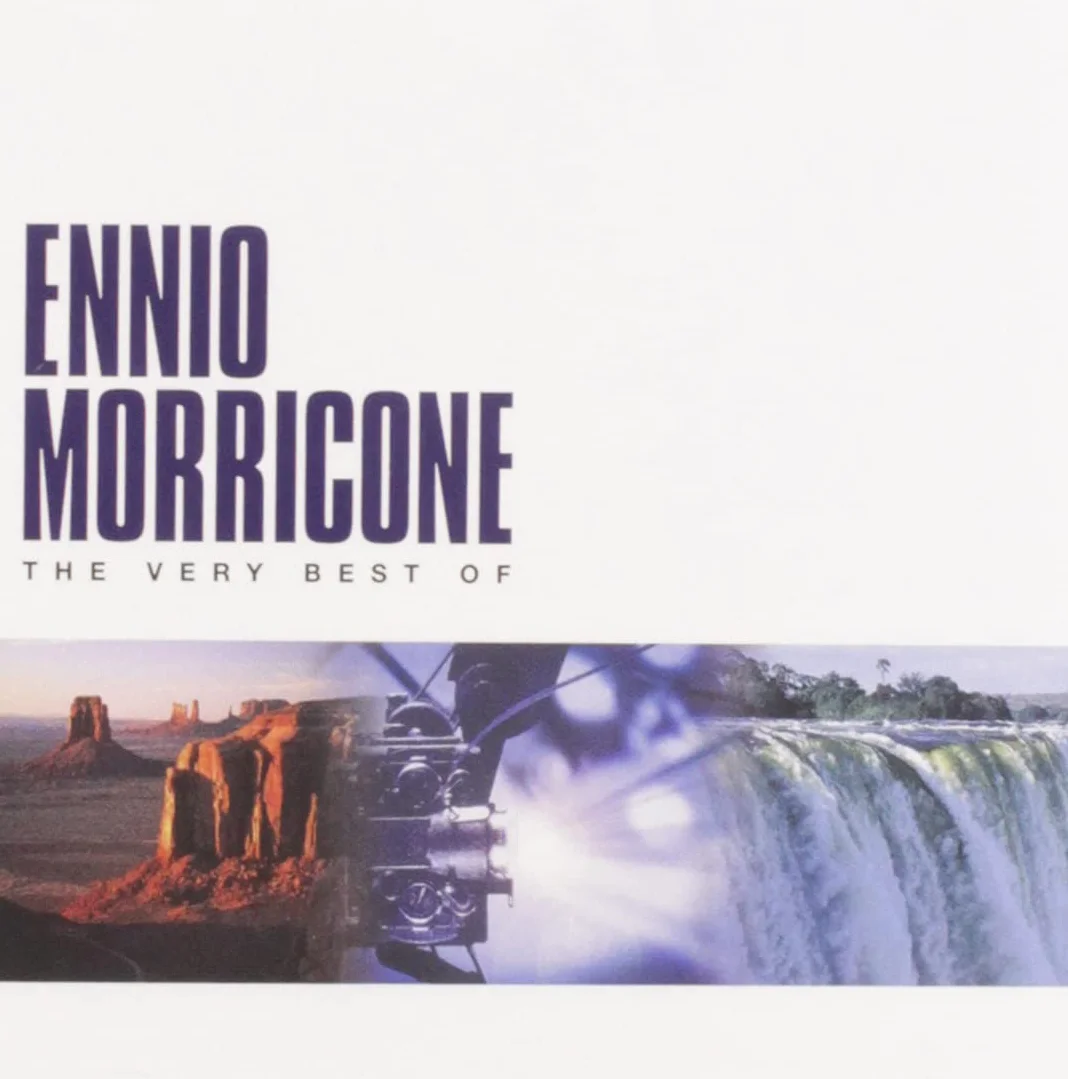 The Very Best Of Ennio Morricone