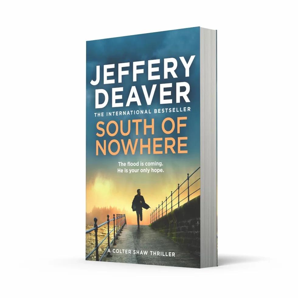 South of Nowhere: A Compelling Colter Shaw Mystery of Family Secrets and Disaster: Book 5