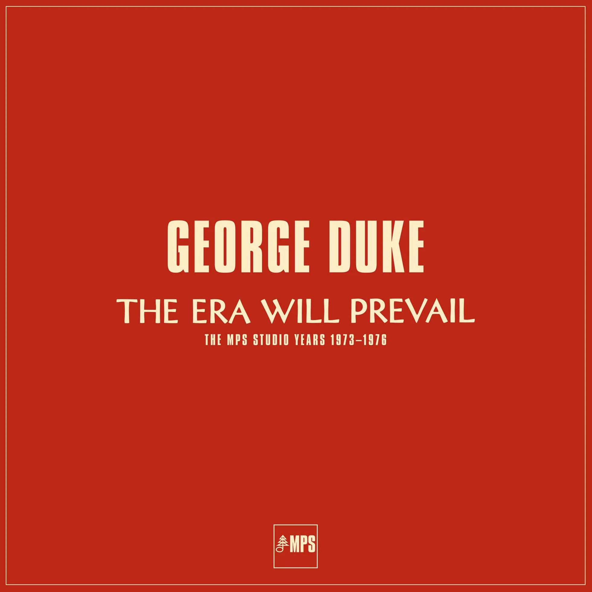 The Era Will Prevail: The MPS Studio Years 1973-1976
