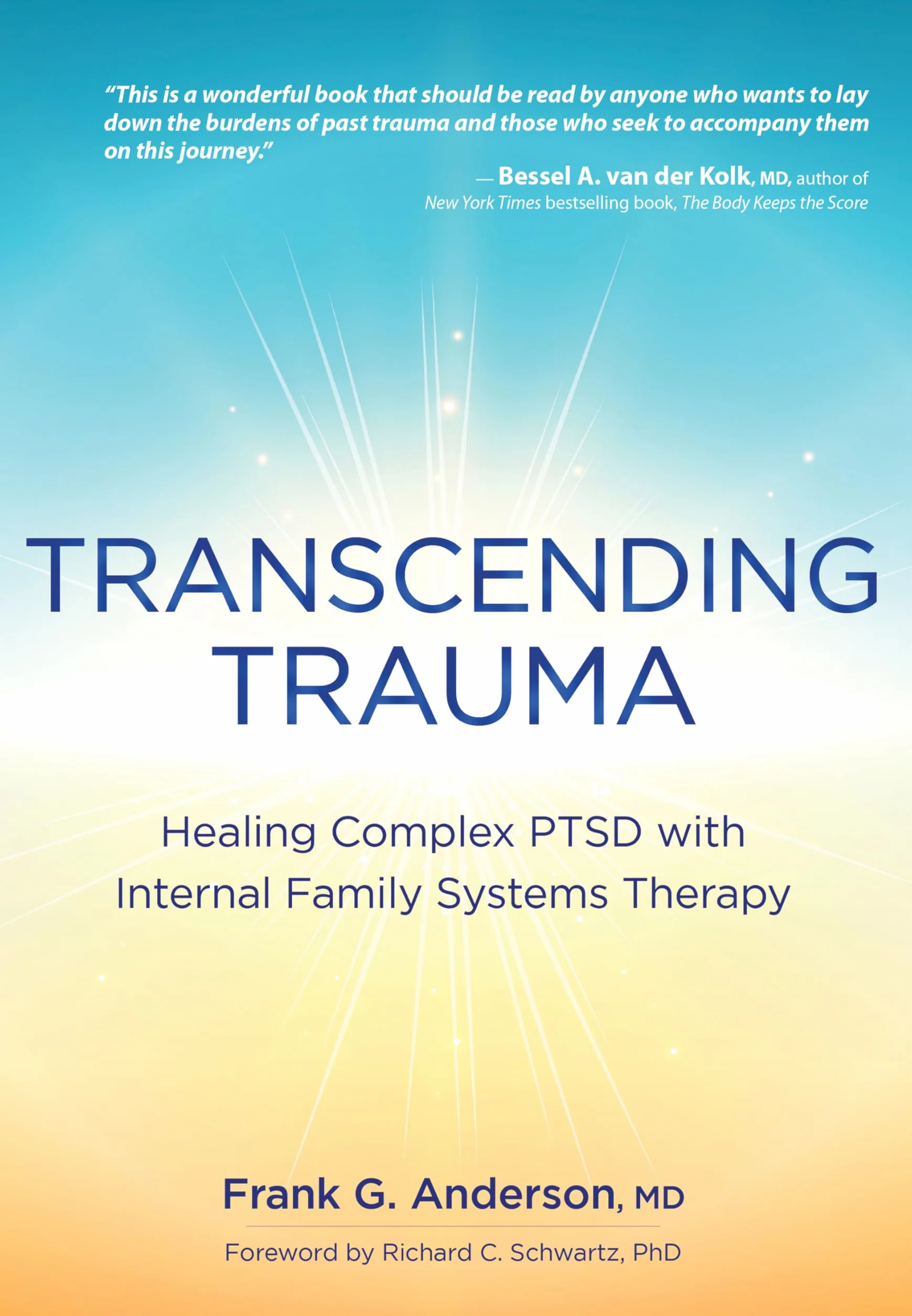 Transcending Trauma: Healing Complex PTSD with Internal Family Systems