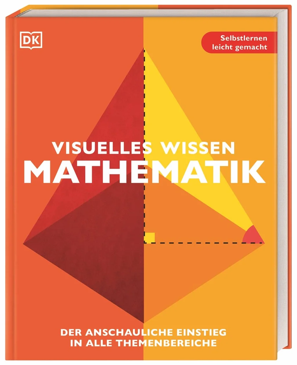 Visuelles Wissen. Mathematik: Der anschauliche Einstieg in alle Themenbereiche. Schulbegleitend für Schüler*innen ab 12 Jahren bis zum Abschluss