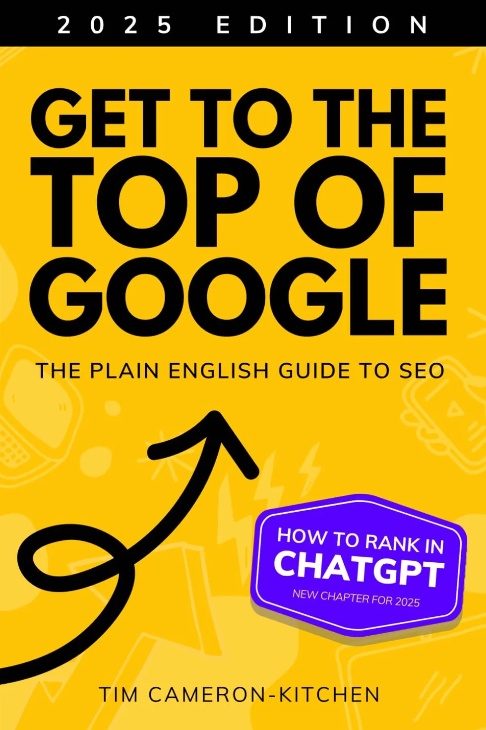 How To Get To The Top of Google: The Plain English Guide to SEO