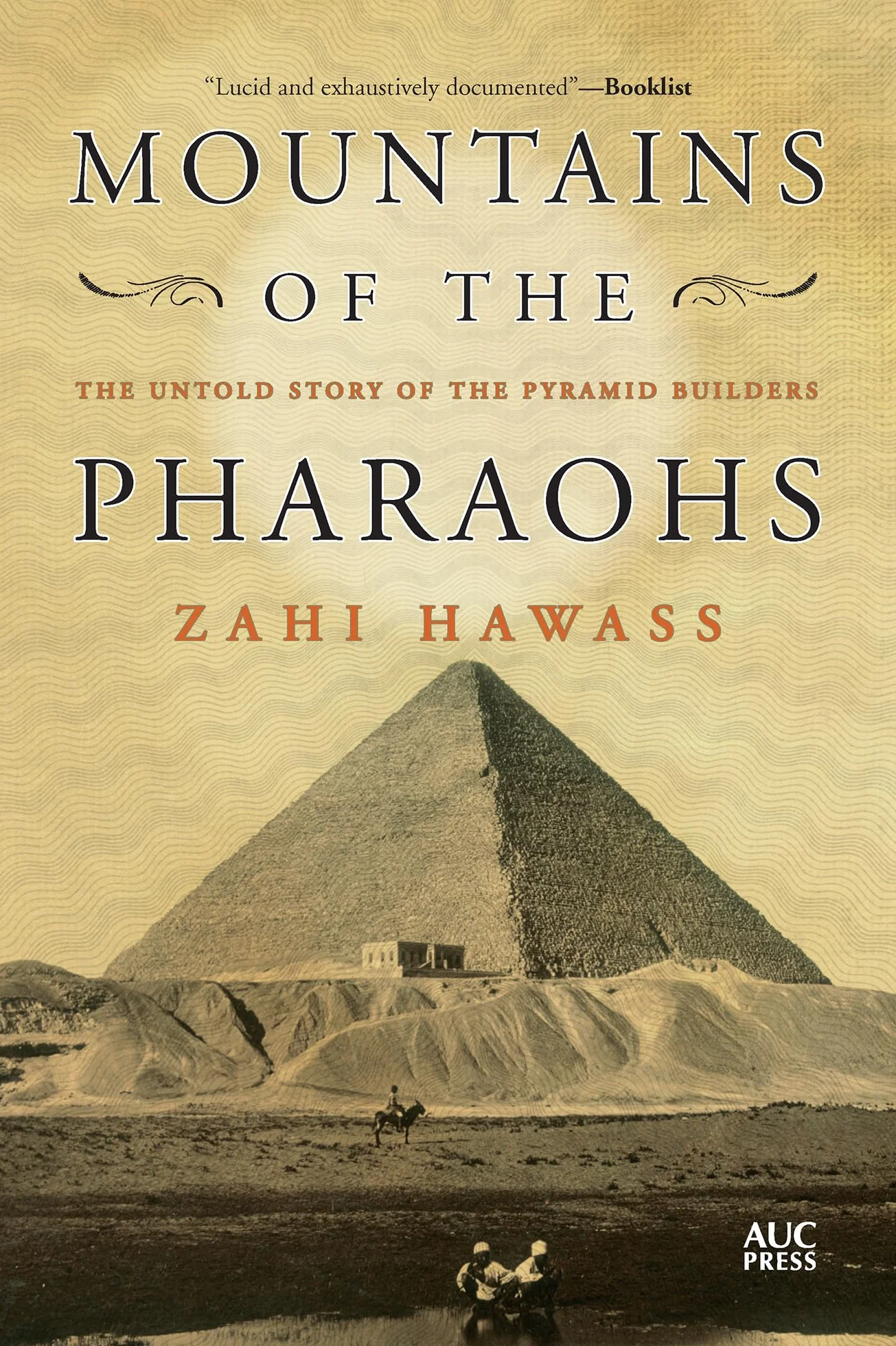 Mountains of the Pharaohs: The Untold Story of the Pyramid Builders