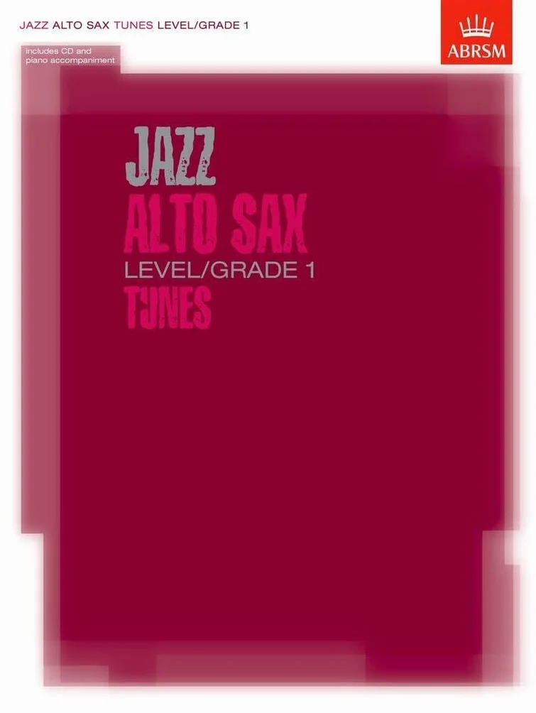 Associated board: jazz alto sax tunes level/grade 1 (book/cd) +cd: Part & Score & CD
