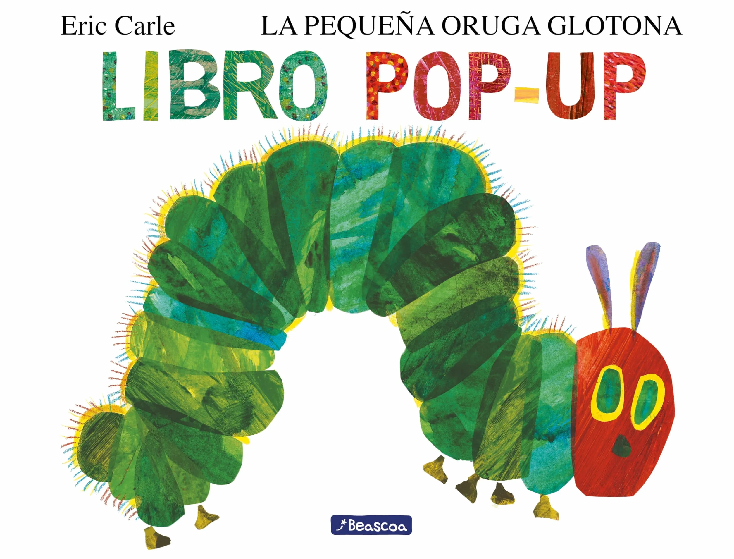 La pequeña oruga glotona. El libro pop-up (Colección Eric Carle)