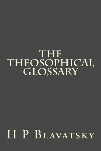 The Theosophical Glossary