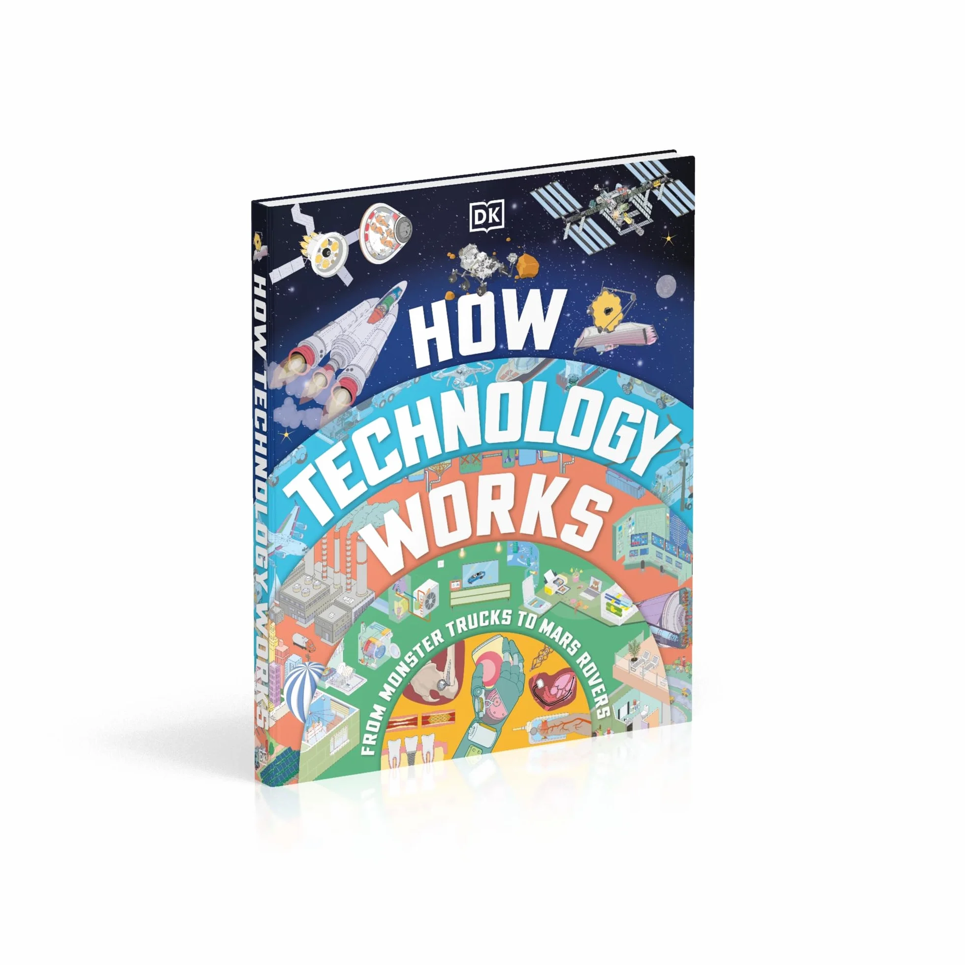 How Technology Works: From Monster Trucks to Mars Rovers