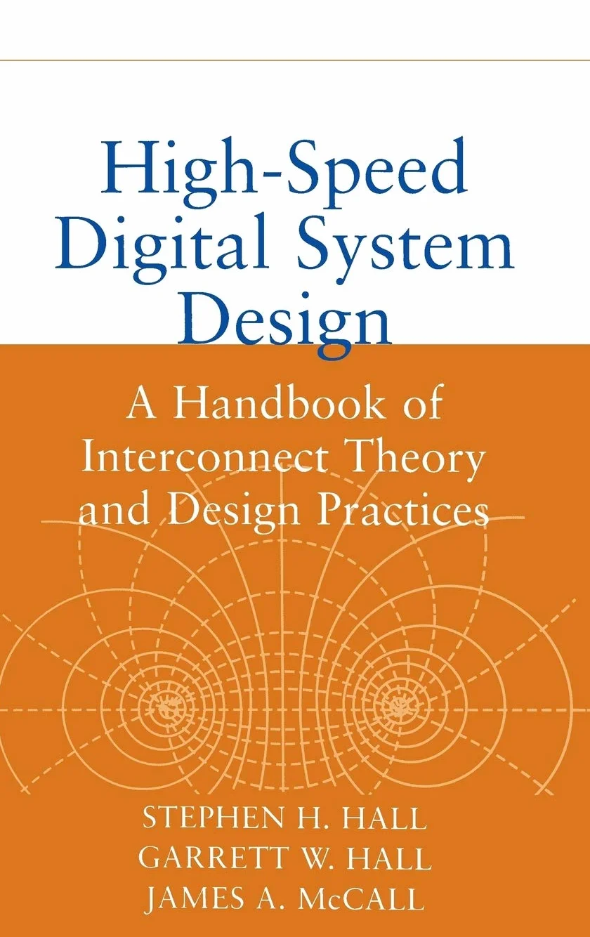 High-Speed Digital System Design: A Handbook of Interconnect Theory and Design Practices