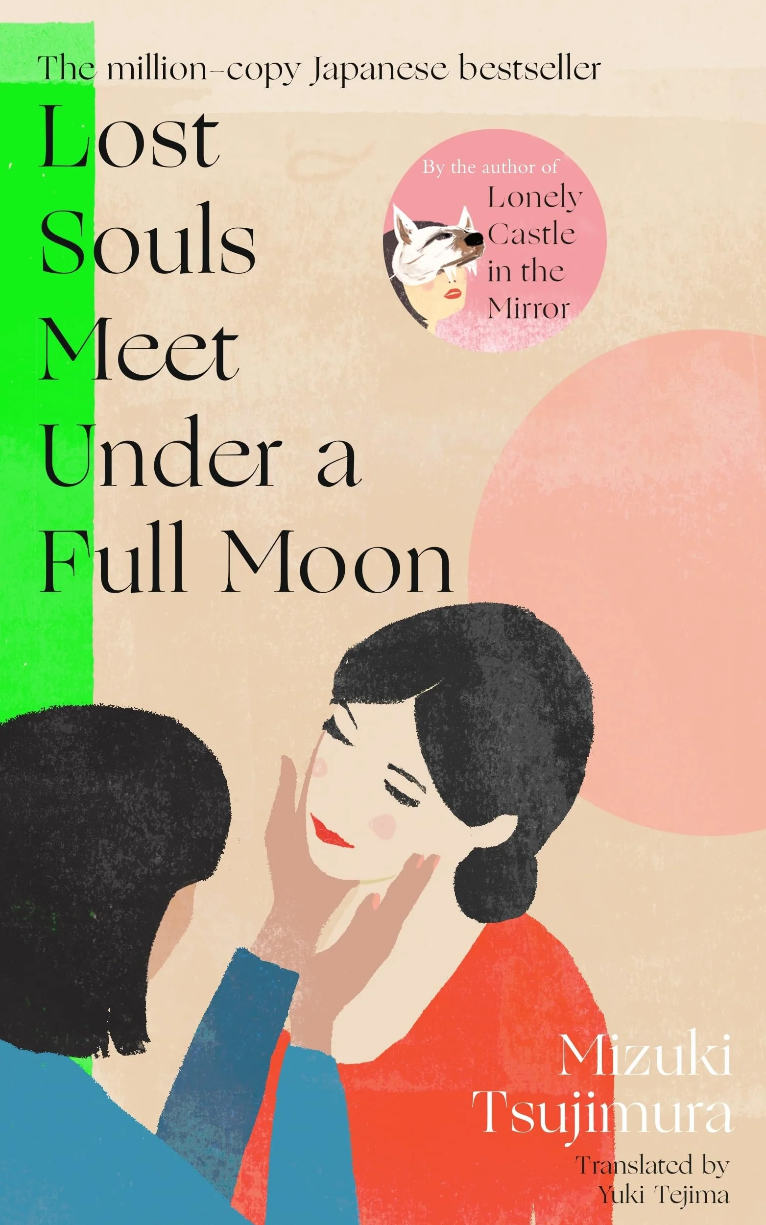 The Lost Souls Meet Under a Full Moon: From the Japanese bestselling author of Lonely Castle in the Mirror: 1