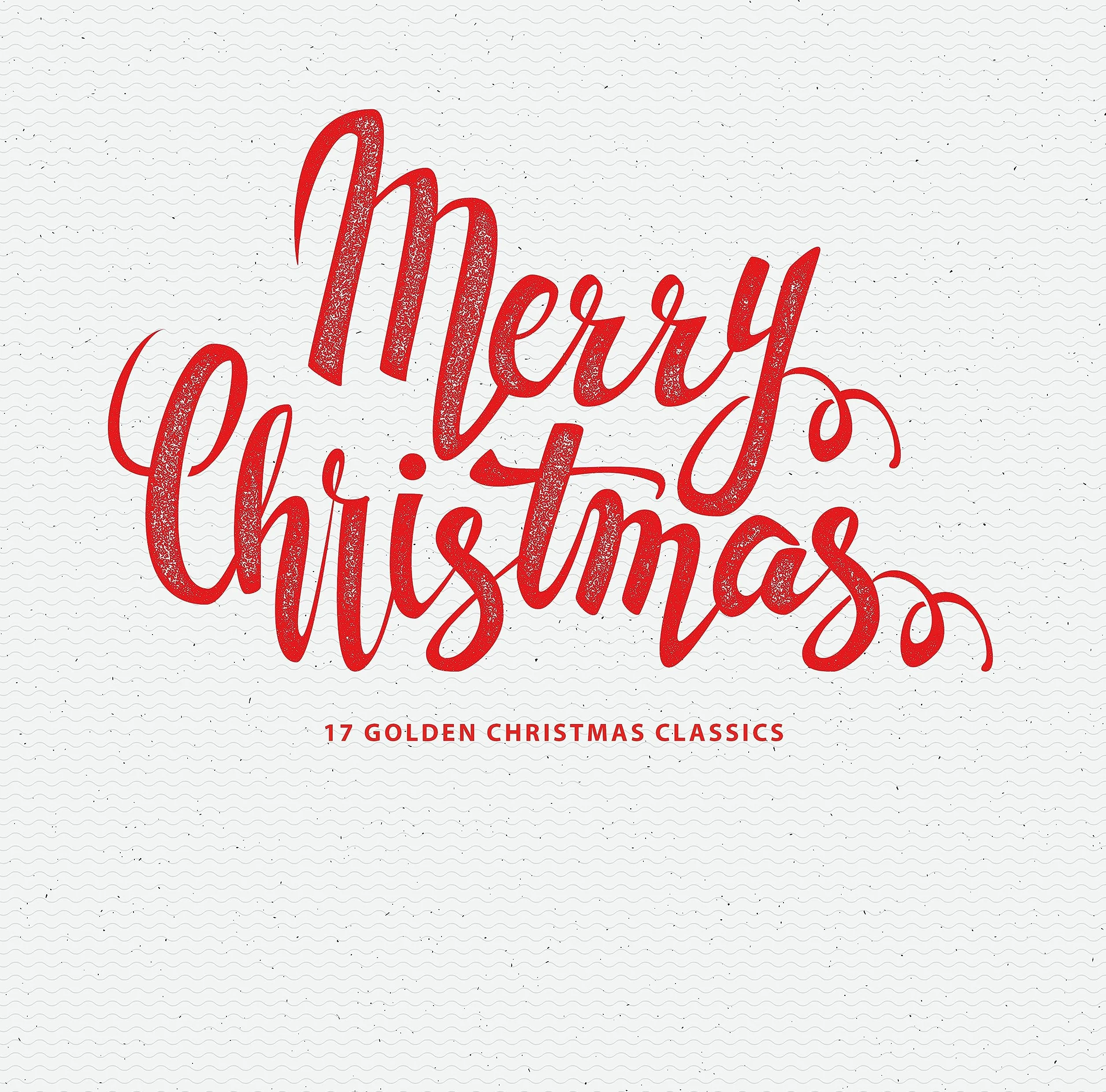 Merry Christmas: 17 Golden Christmas Classics