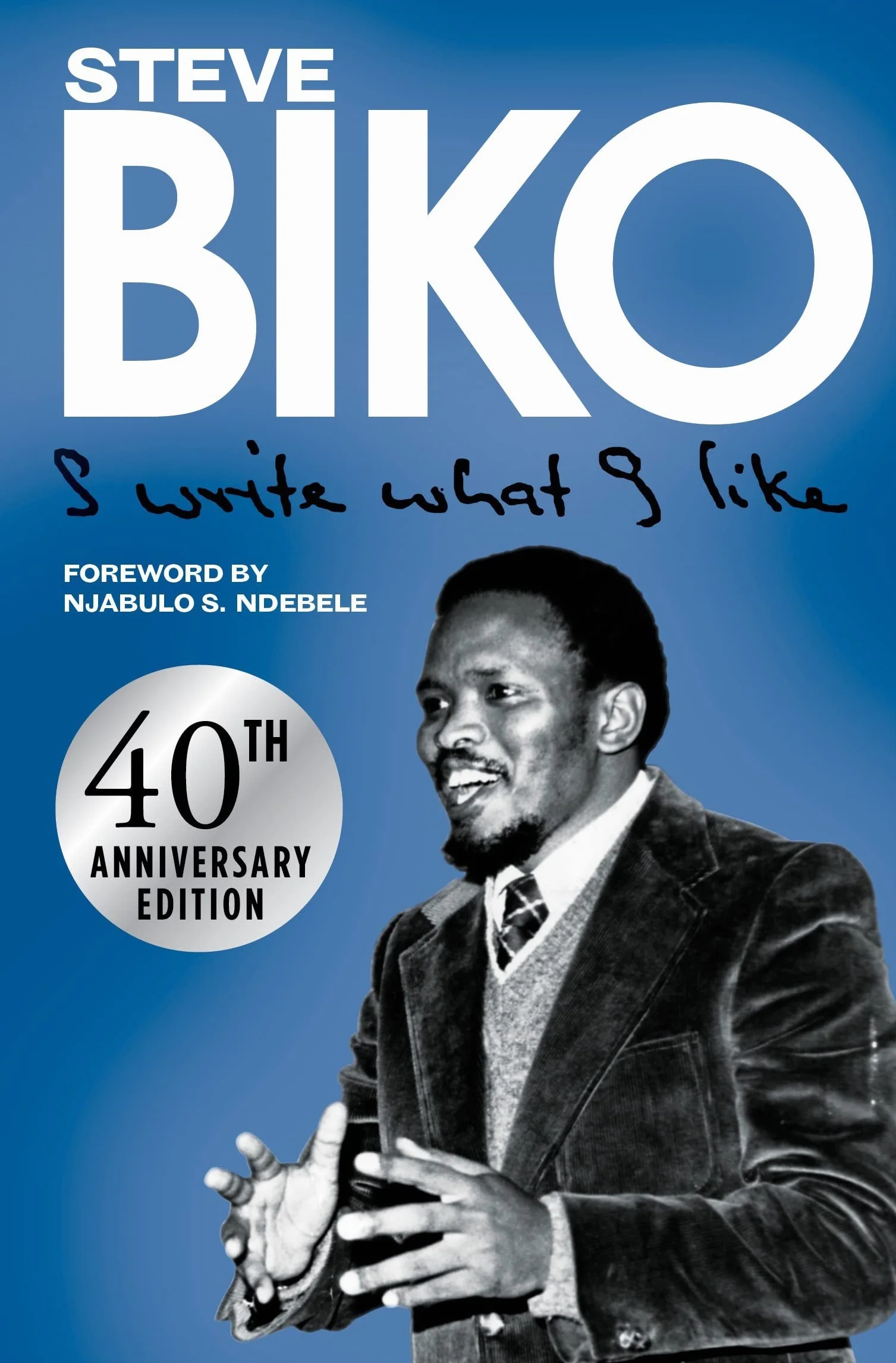 I Write What I Like: 40th Anniversary Edition
