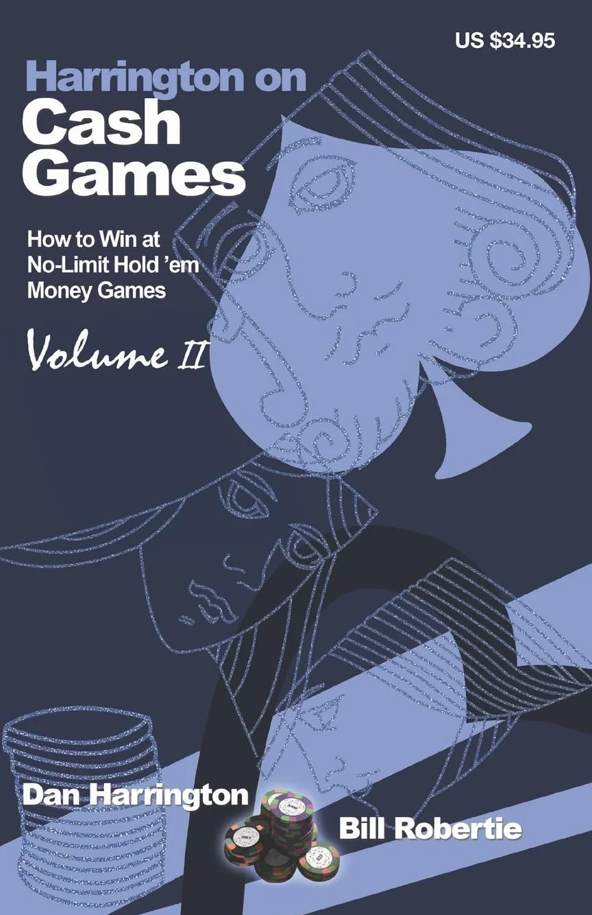 Harrington on Cash Games: Volume II: How to Play No-Limit Hold 'em Cash Games: 2