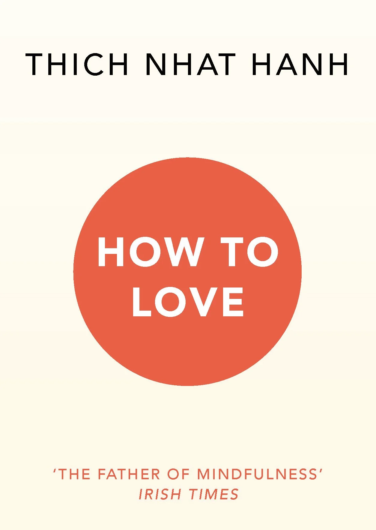 How To Love: Thich Nhat Hanh