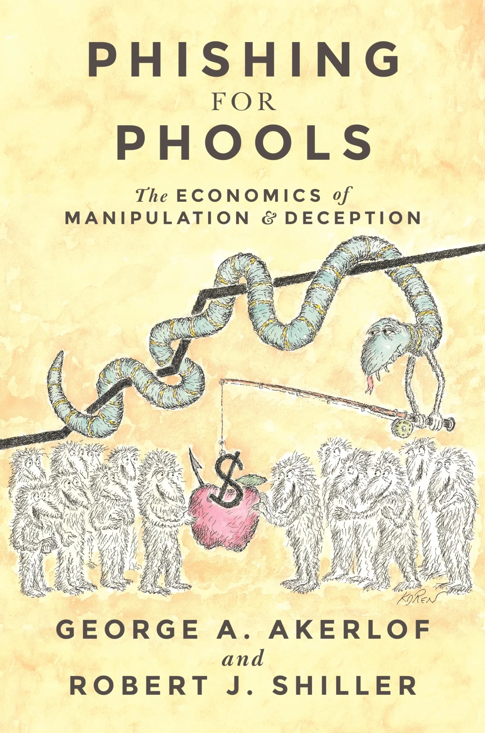 Phishing for Phools: The Economics of Manipulation and Deception