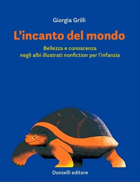 L'incanto del mondo. Bellezza e conoscenza negli albi illustrati nonfiction per l'infanzia