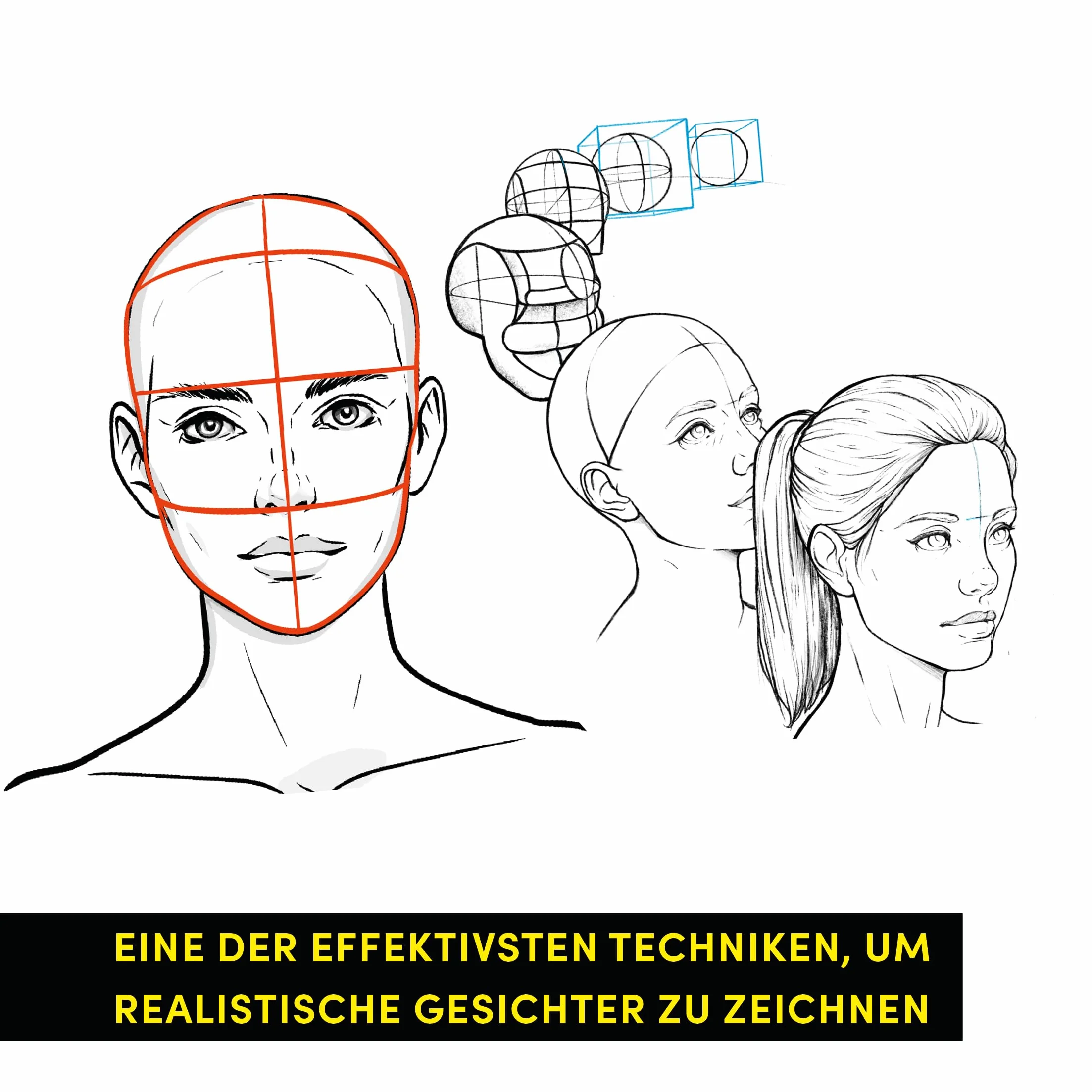 Die Kunst des Zeichnens. Die Loomis-Methode. Gesichter & Köpfe zeichnen: Mit zahlreichen Videos zum Download