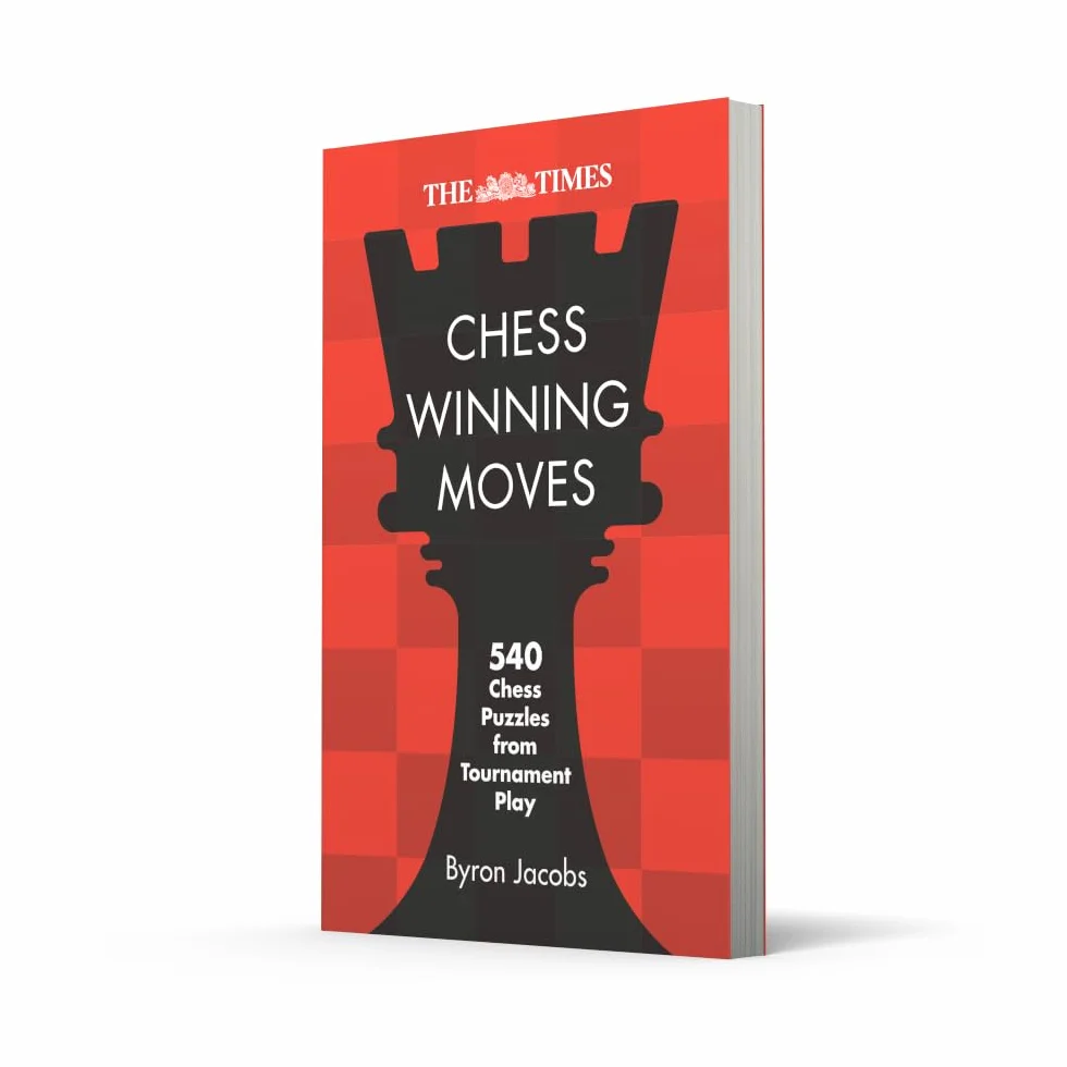 The Times Chess Winning Moves: 540 Chess Puzzles from Tournament Play