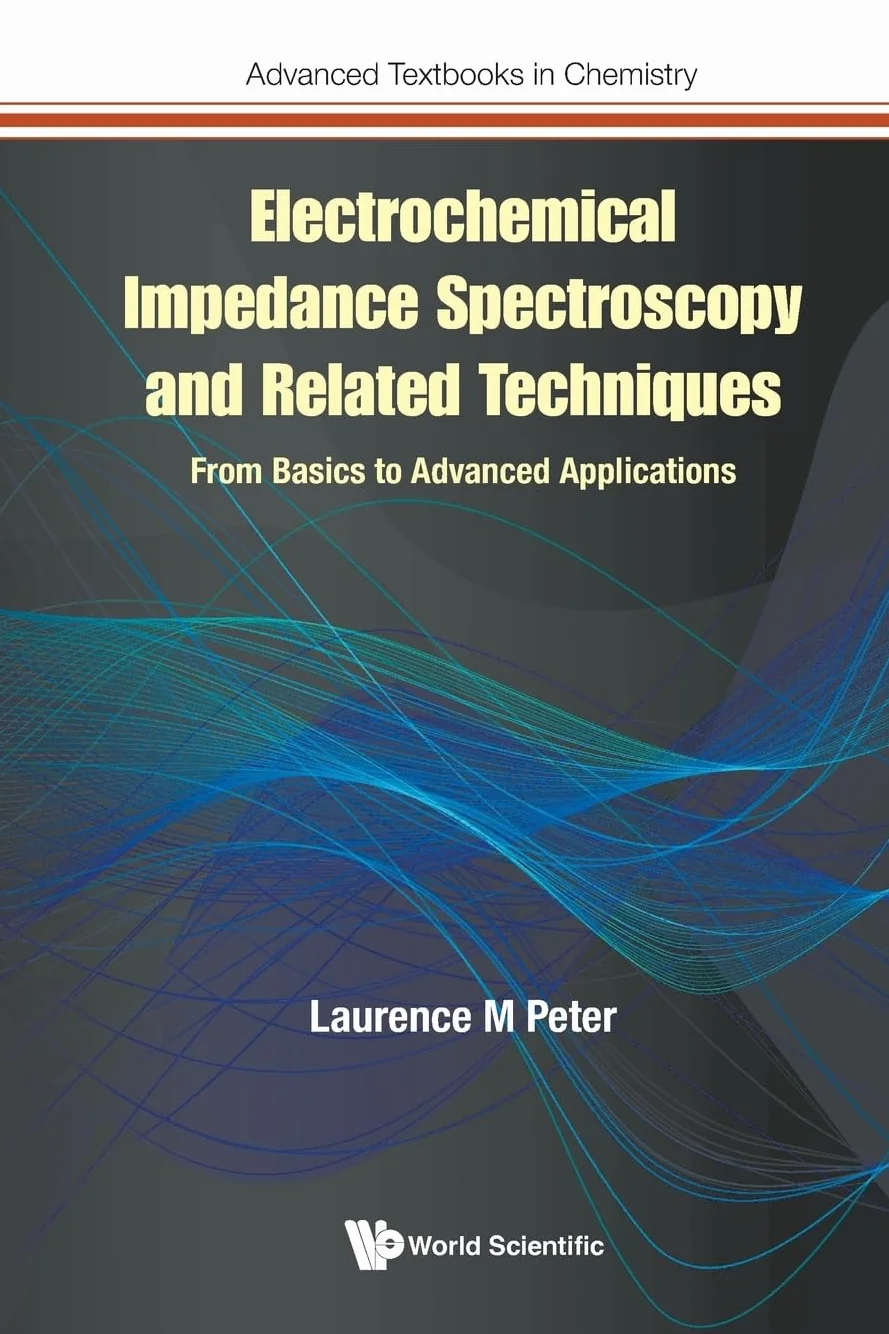 Electrochemical Impedance Spectroscopy and Related Techniques: From Basics to Advanced Applications: 0