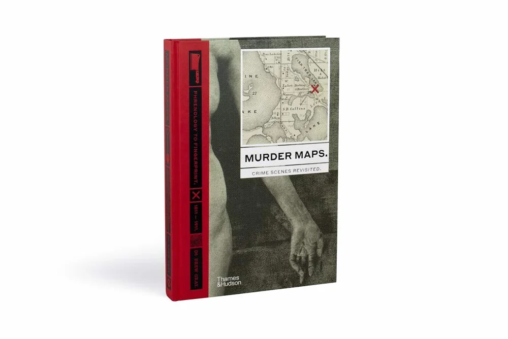 Murder Maps: Crime Scenes Revisited; Phrenology to Fingerprint 1811–1911