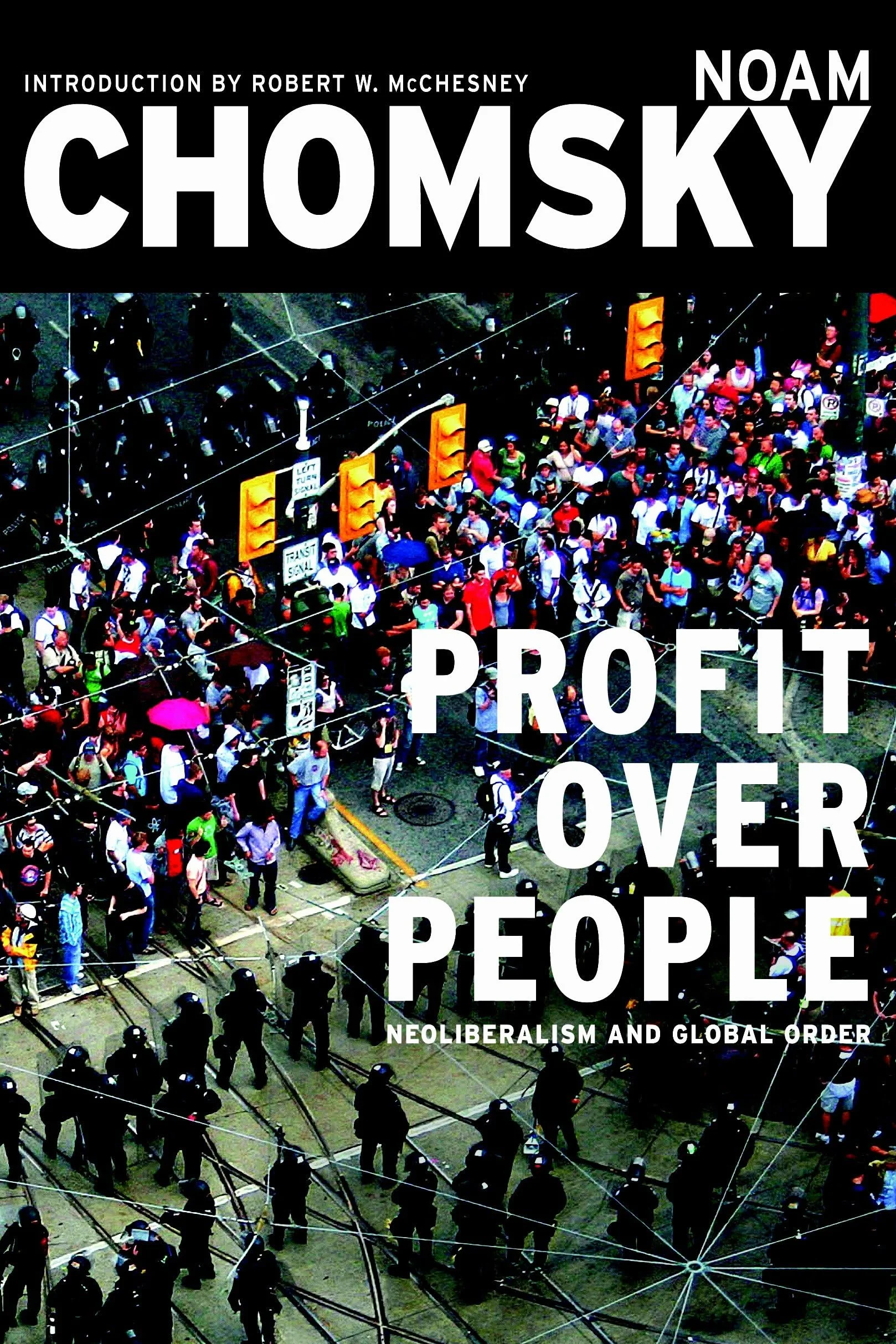 Profit Over People: Neoliberalism and Global Order
