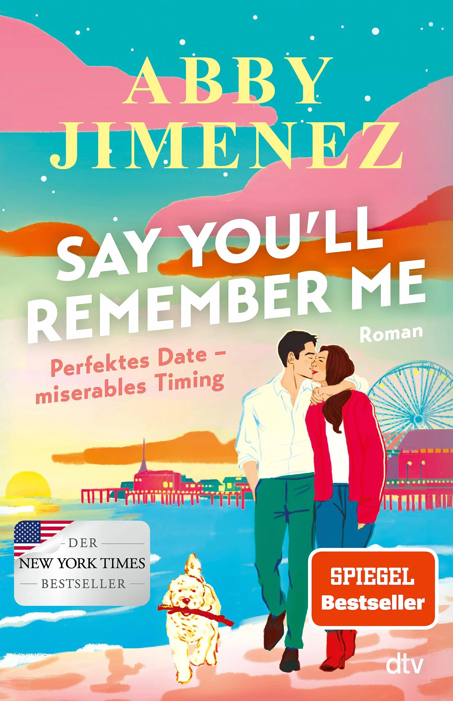Say You'll Remember Me: Roman | Der Liebesroman der Spiegel-Bestsellerautorin über eine unvergessliche Liebe, die alle Entfernungen überbrückt