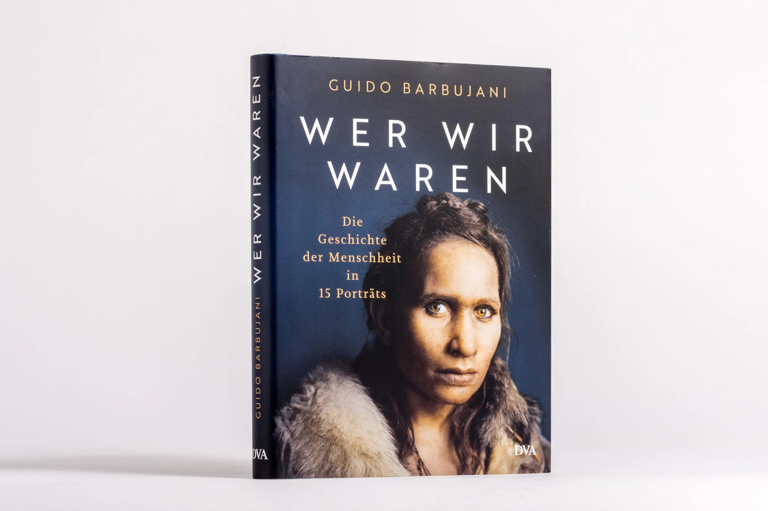 Wer wir waren: Die Geschichte der Menschheit in 15 Porträts - Hochwertig ausgestatteter Band mit eindrucksvollen farbigen Abbildungen - Nominiert für das Wissensbuch des Jahres 2025