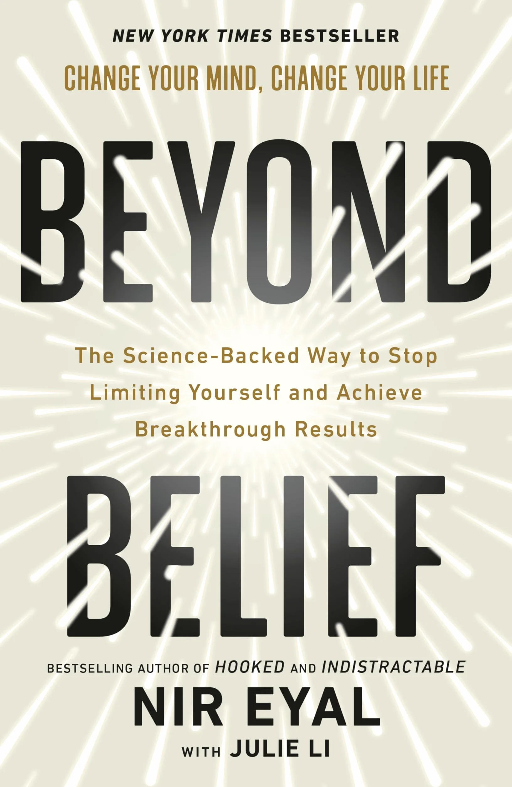 Beyond Belief: The Science-Backed Way to Stop Limiting Yourself and Achieve Extraordinary Results