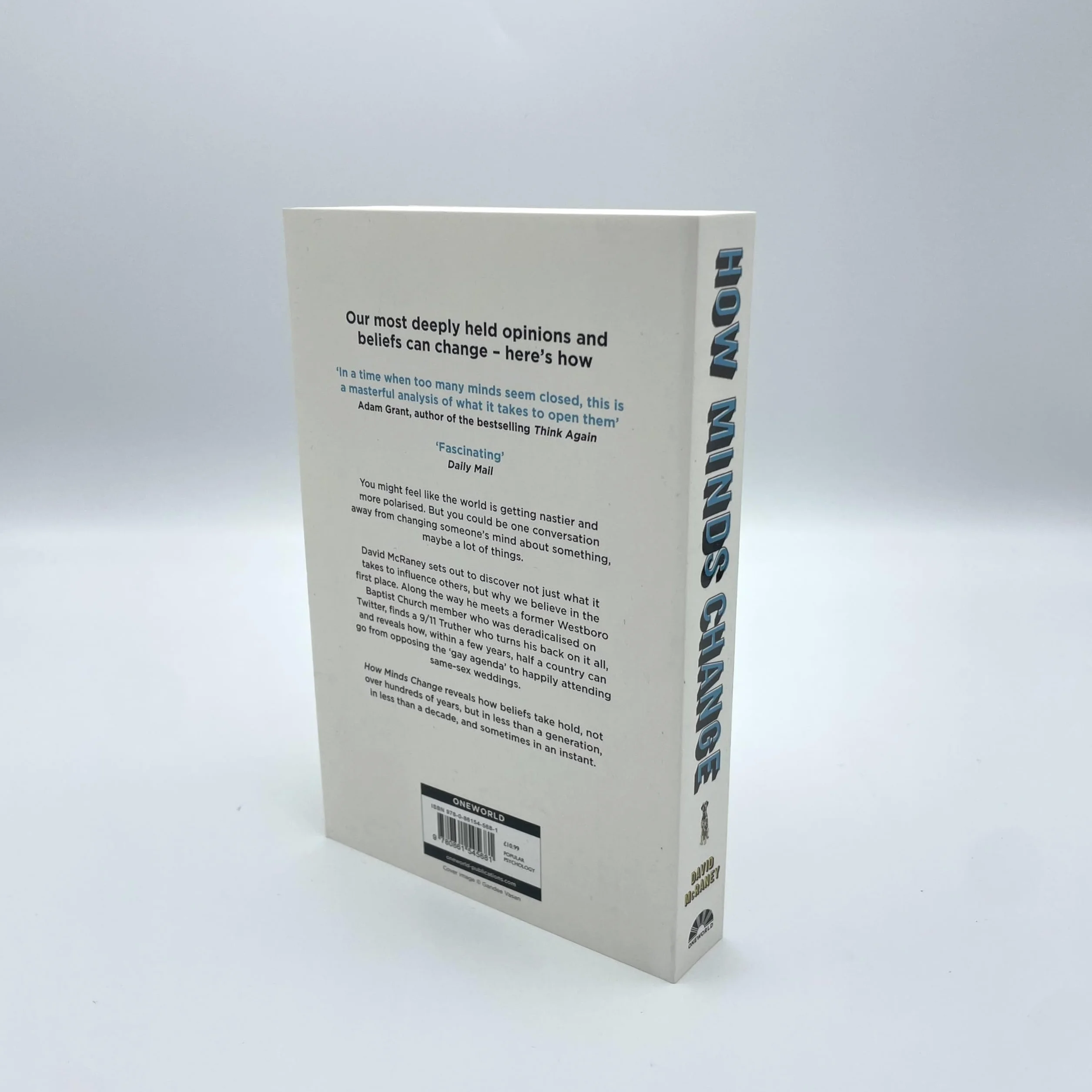 How Minds Change: The New Science of Belief, Opinion and Persuasion
