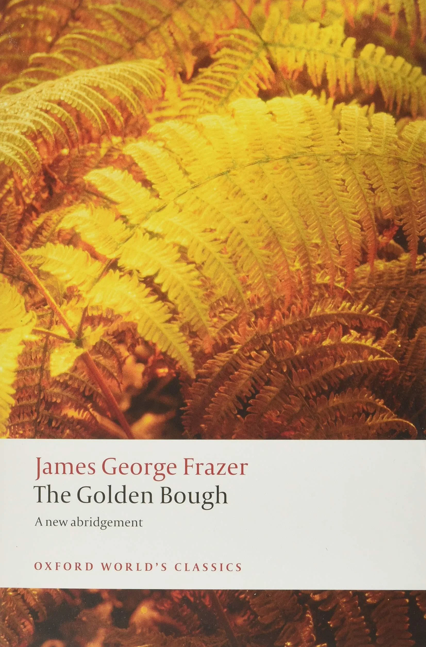 James george frazer : the golden bough: a study in magic and religion