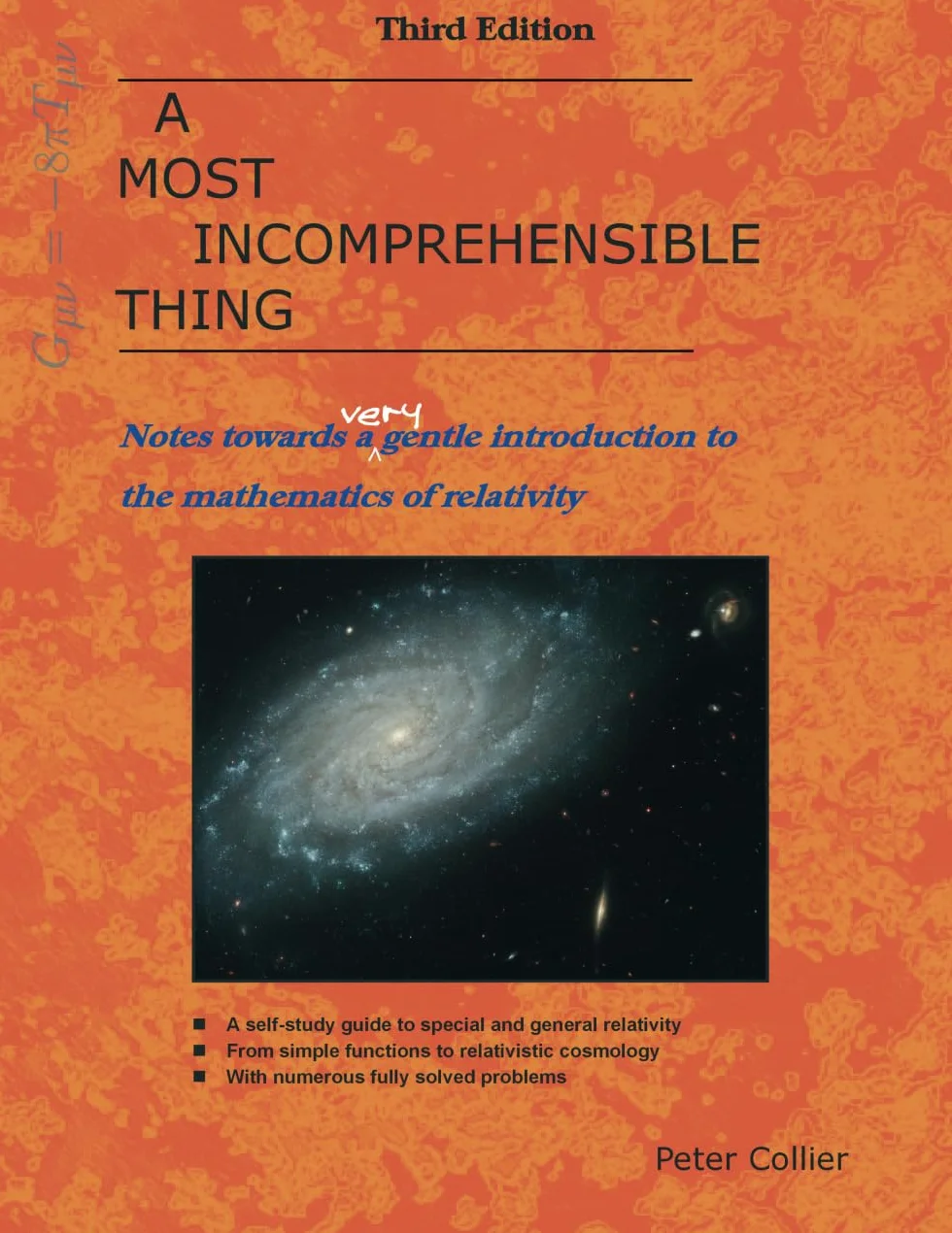 A Most Incomprehensible Thing: Notes Towards a Very Gentle Introduction to the Mathematics of Relativity
