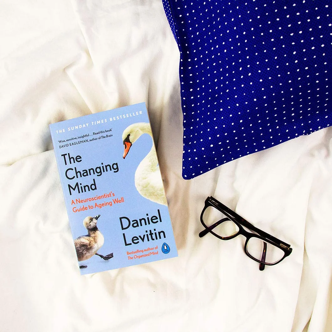 The Changing Mind: A Neuroscientist's Guide to Ageing Well