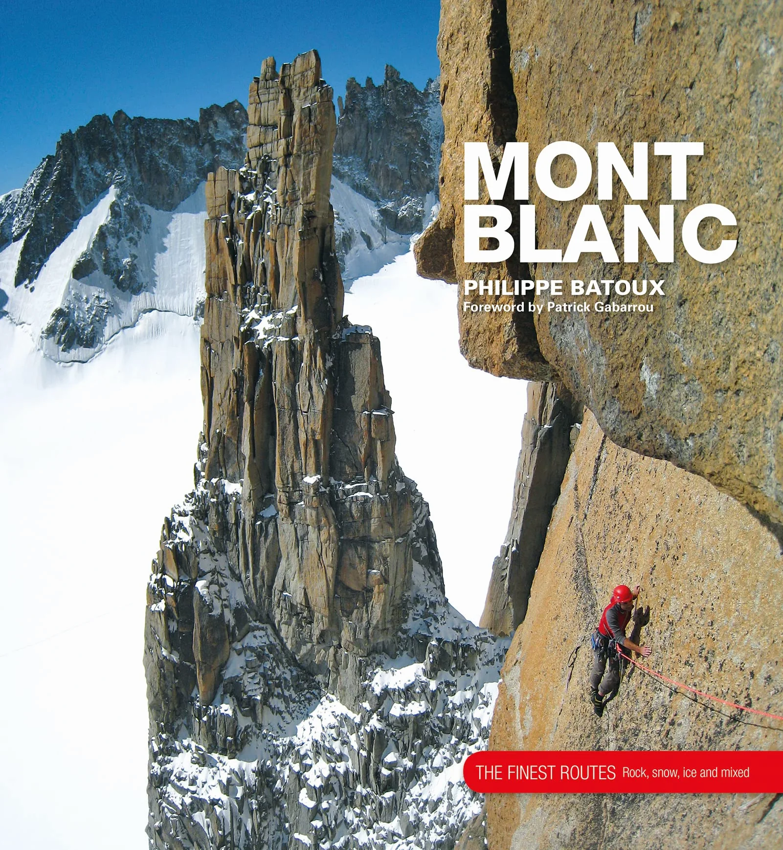 Mont Blanc: The Finest Routes