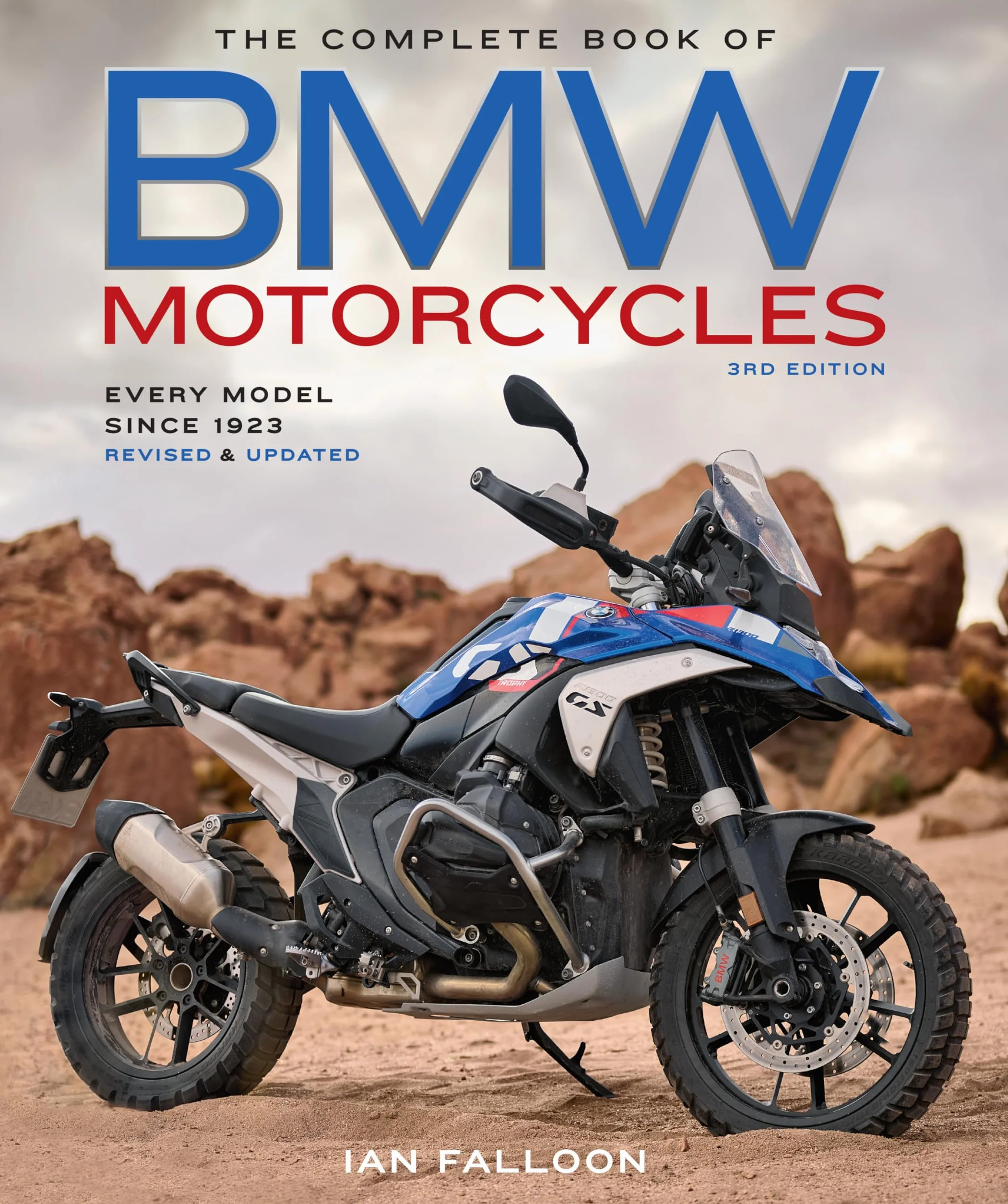 The Complete Book of BMW Motorcycles, 3rd Edition: Every Model Since 1923