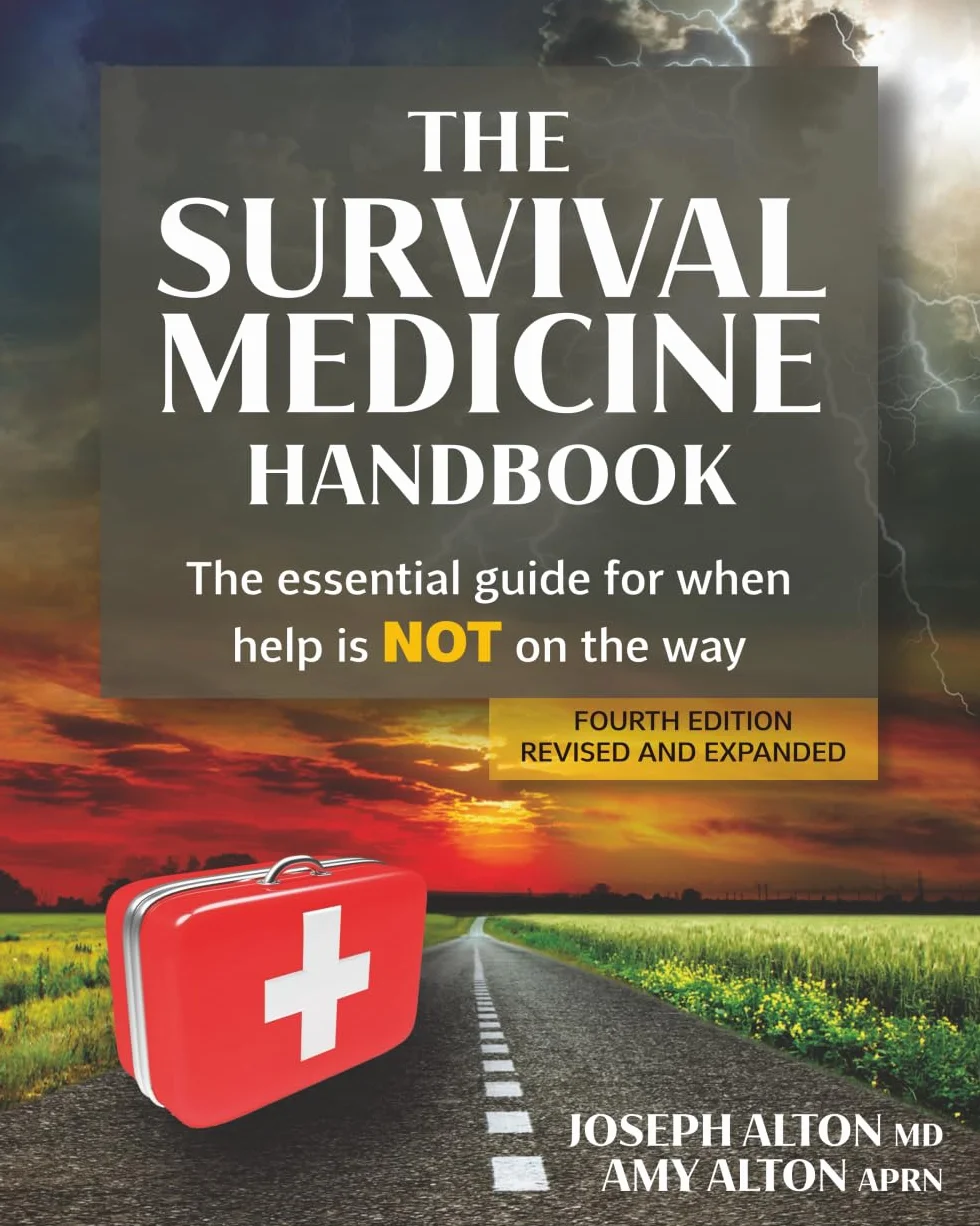 The Survival Medicine Handbook: The Essential Guide for When Help is NOT on the Way