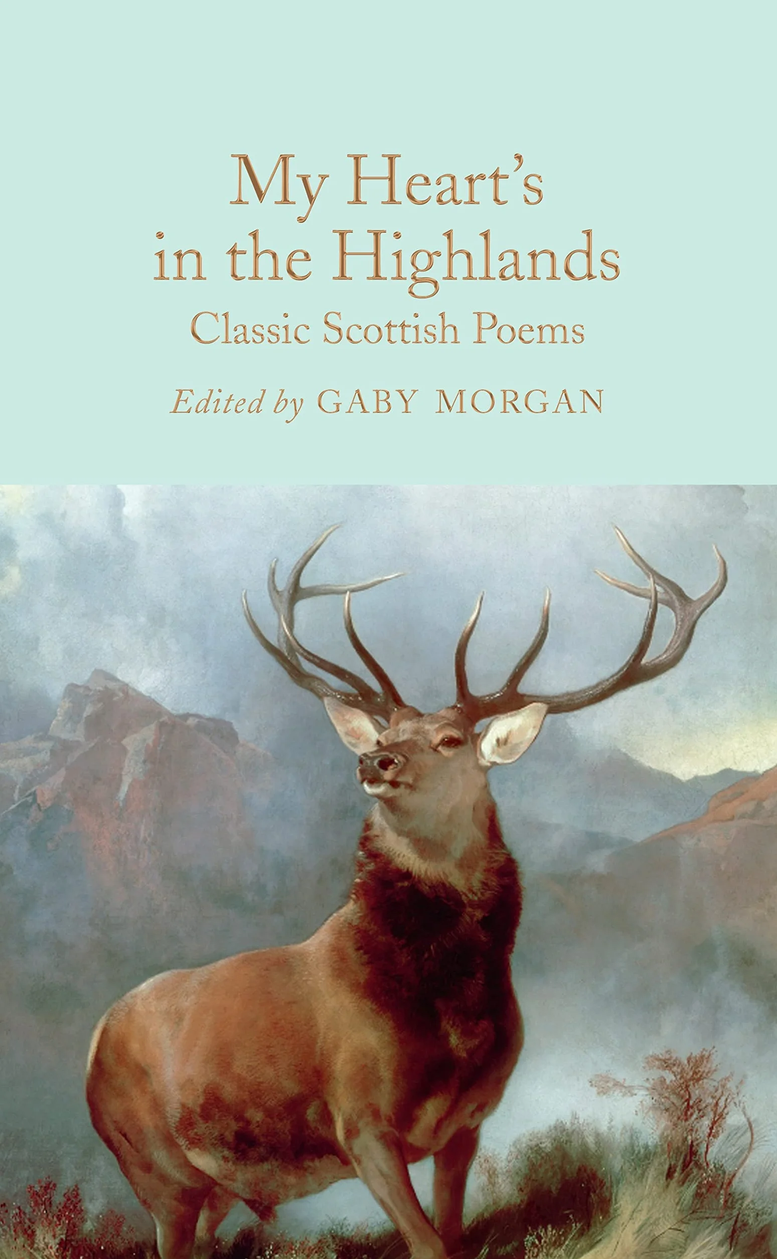 My Heart's in the Highlands: Classic Scottish Poems: 289