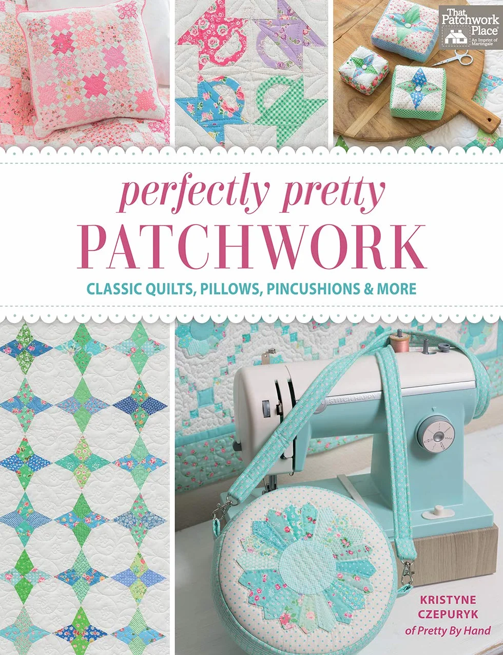 Perfectly Pretty Patchwork: Classic Quilts, Pillows, Pincushions & More