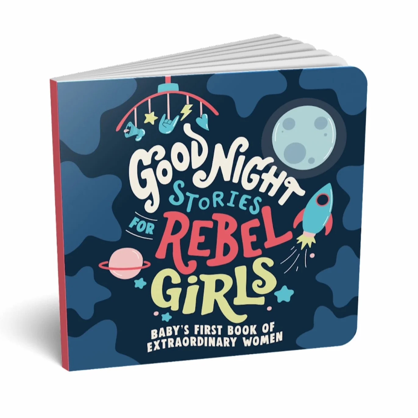 Good Night Stories for Rebel Girls: Baby's First Book of Extraordinary Women