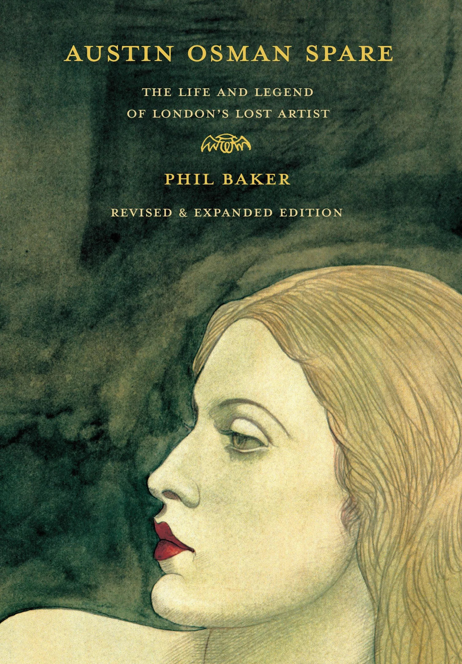 Austin Osman Spare, revised edition: The Life and Legend of London's Lost Artist
