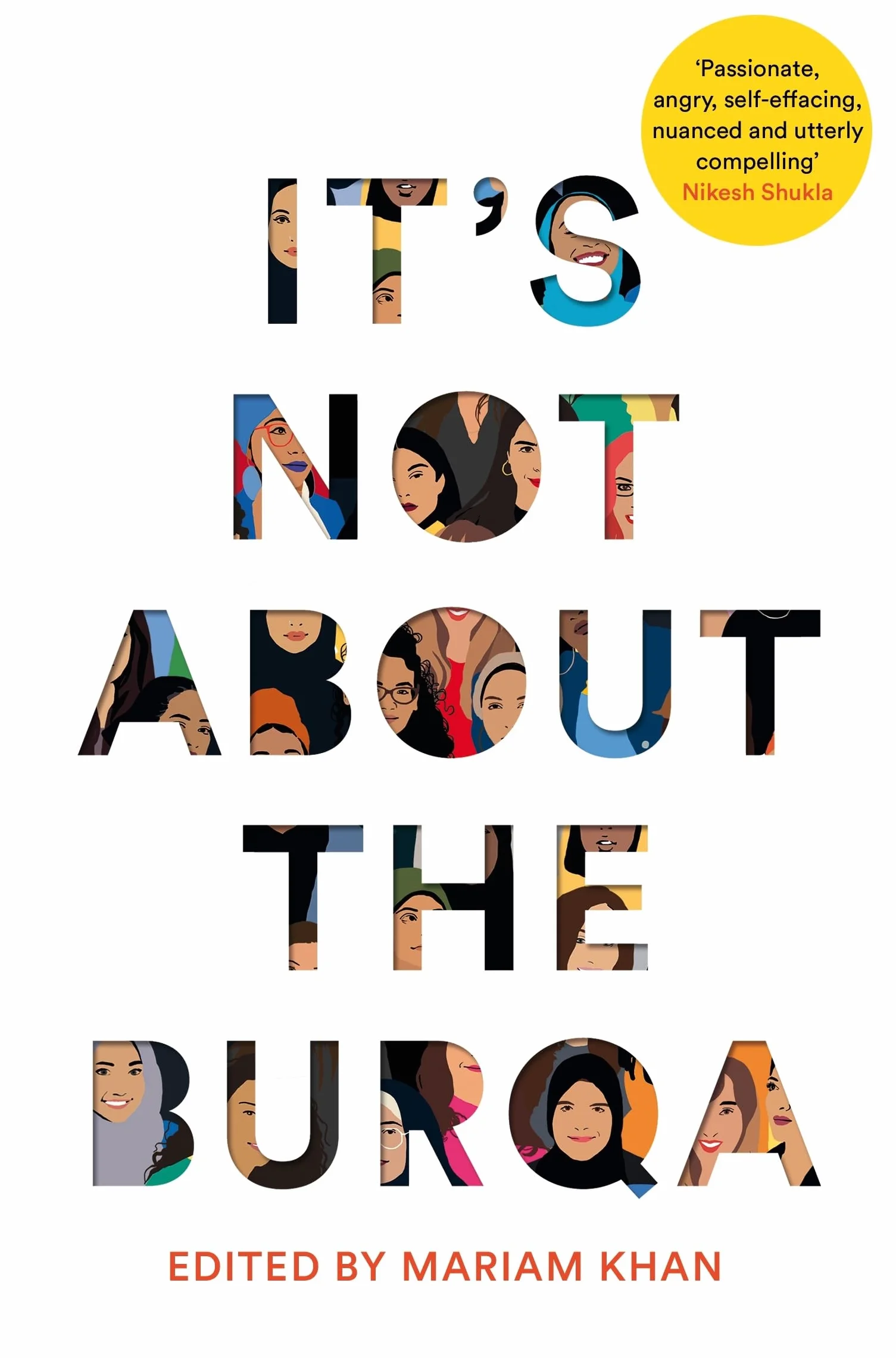 It's Not about the Burqa: Muslim Women on Faith, Feminism, Sexuality and Race
