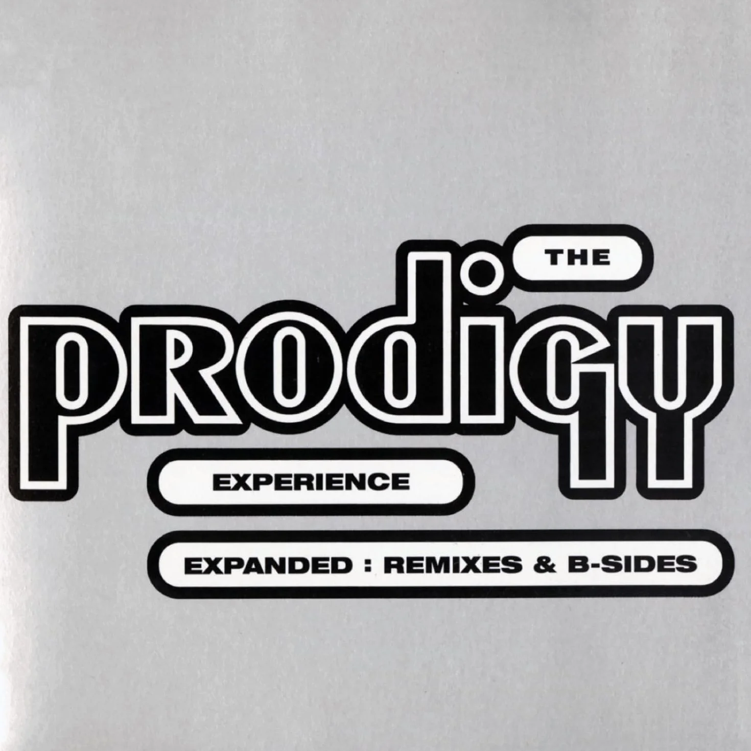 The Prodigy Experience: Expanded: Remixes And B-Sides